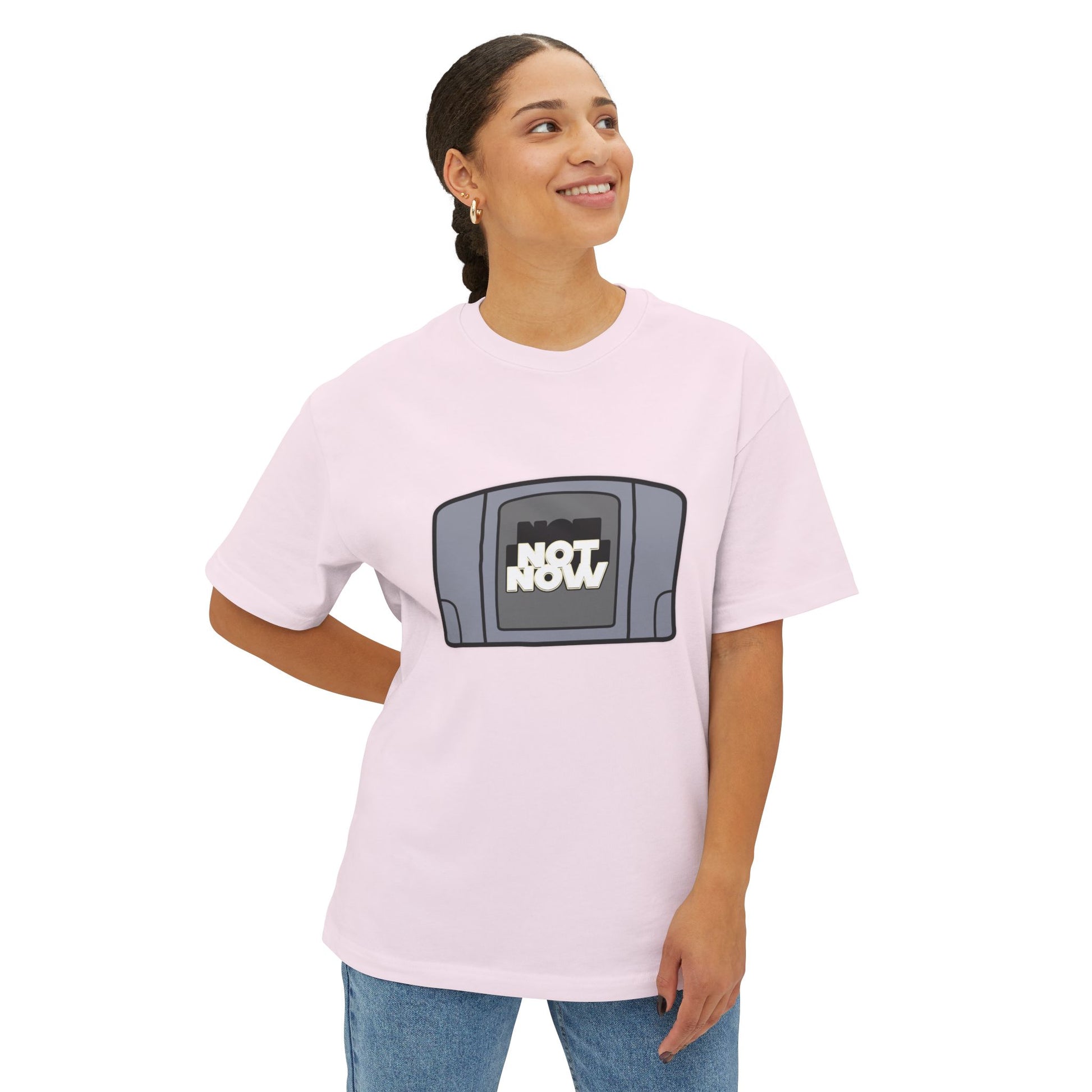 "Not Now" Unisex Oversized Boxy Tee - Retro Gaming Vibes, Perfect Gift for Gamers, Casual Wear, Funny Tee, Unique Gift Idea