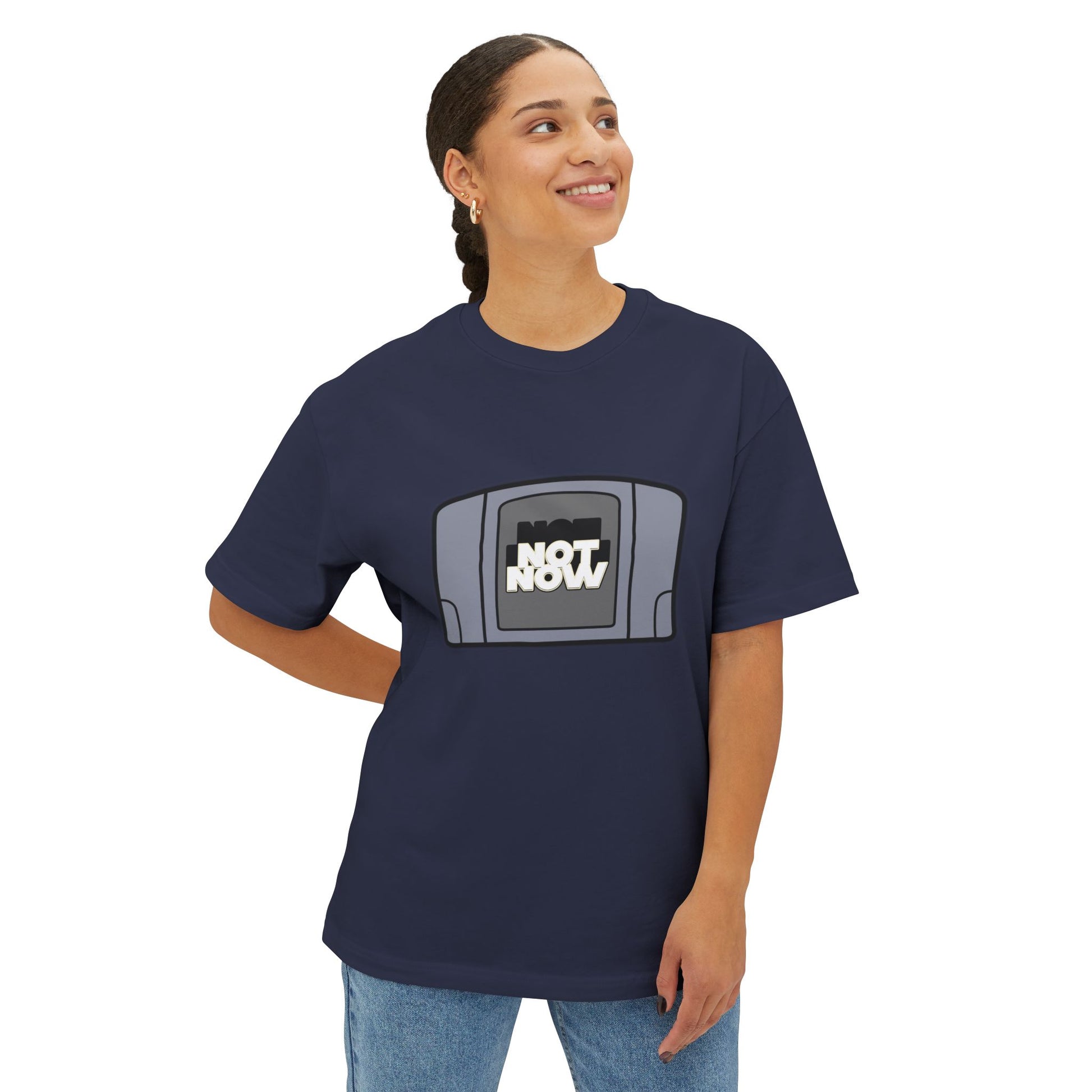 "Not Now" Unisex Oversized Boxy Tee - Retro Gaming Vibes, Perfect Gift for Gamers, Casual Wear, Funny Tee, Unique Gift Idea