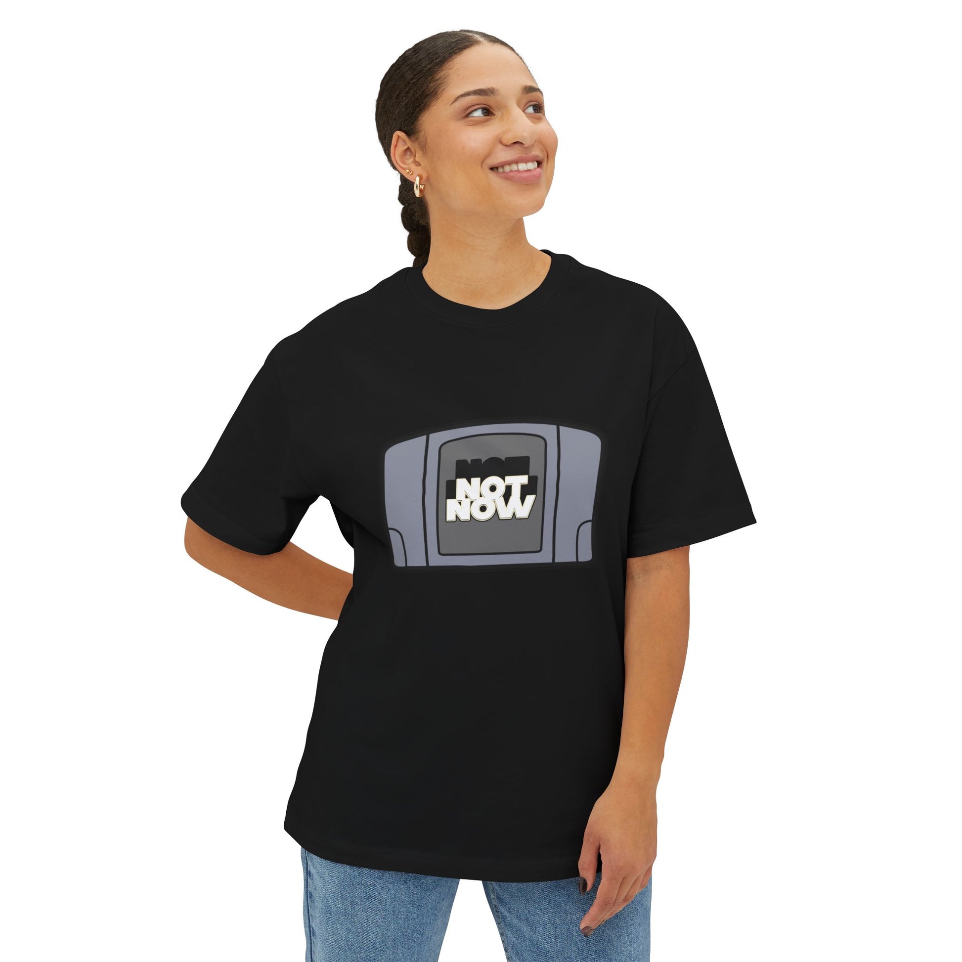 "Not Now" Unisex Oversized Boxy Tee - Retro Gaming Vibes, Perfect Gift for Gamers, Casual Wear, Funny Tee, Unique Gift Idea