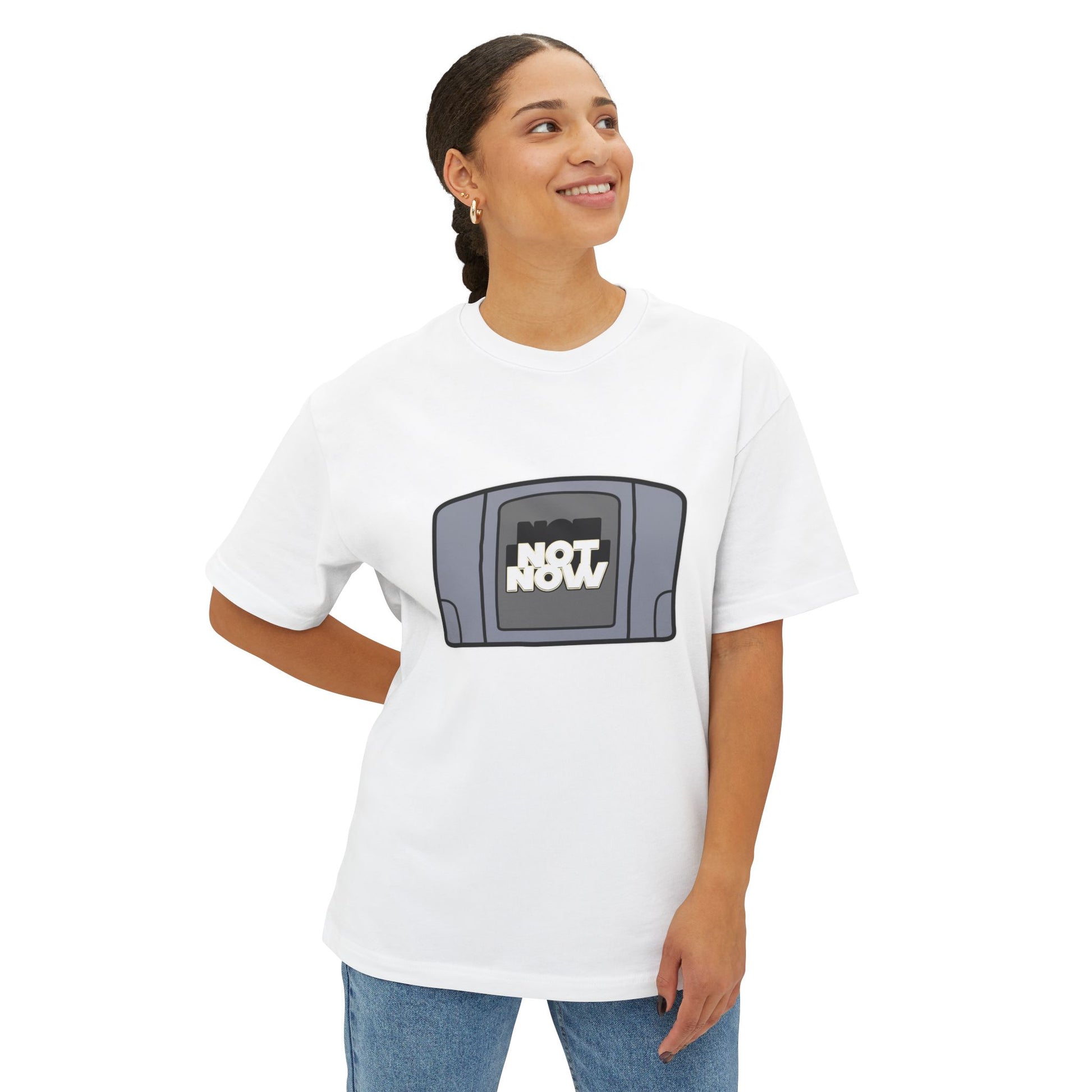 "Not Now" Unisex Oversized Boxy Tee - Retro Gaming Vibes, Perfect Gift for Gamers, Casual Wear, Funny Tee, Unique Gift Idea