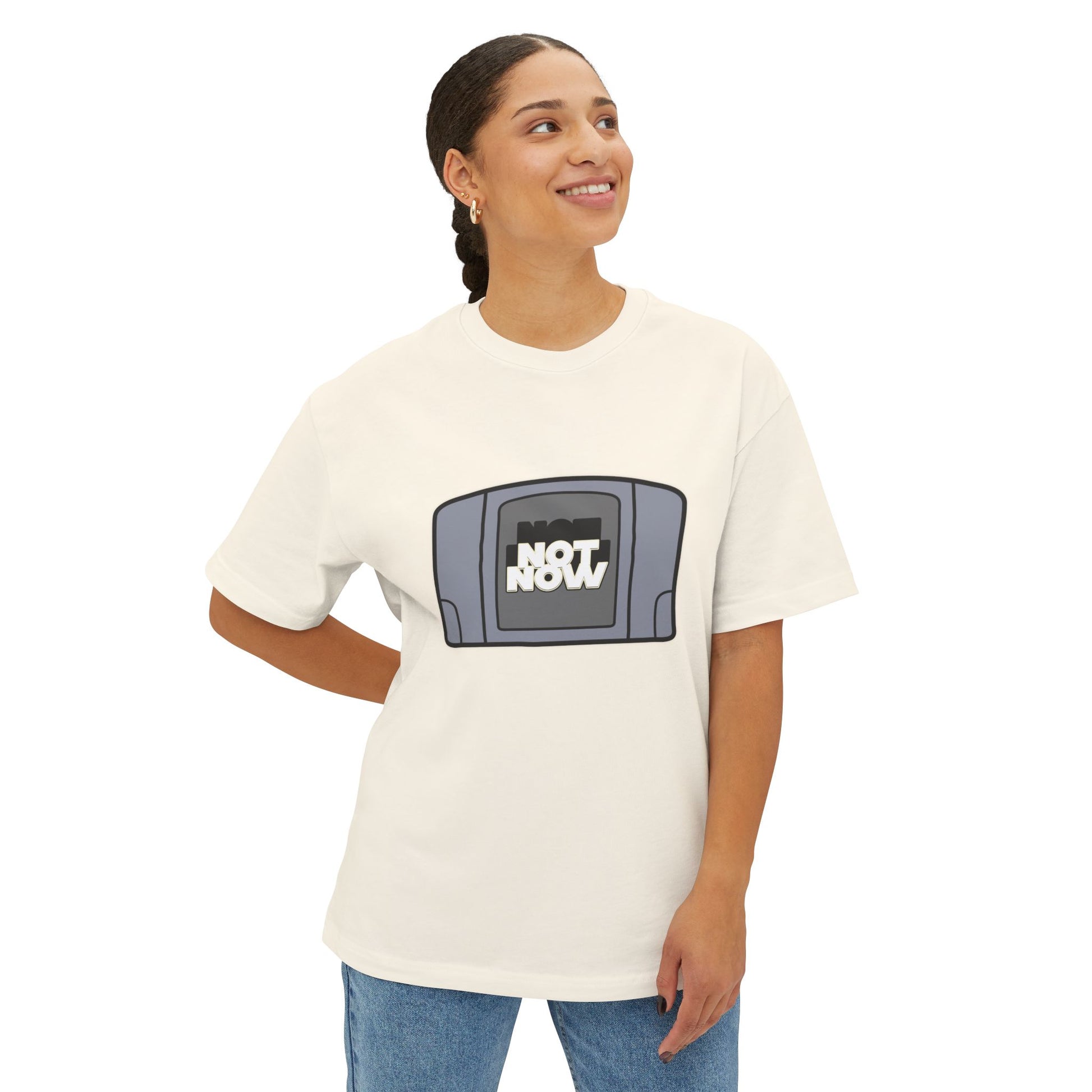 "Not Now" Unisex Oversized Boxy Tee - Retro Gaming Vibes, Perfect Gift for Gamers, Casual Wear, Funny Tee, Unique Gift Idea