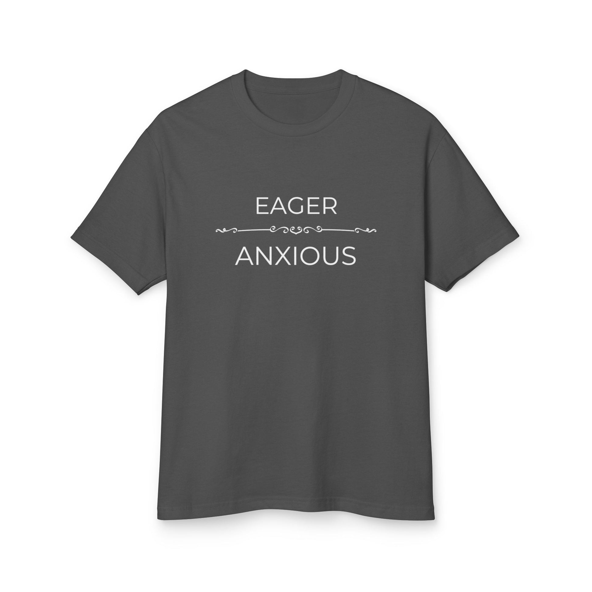 Eager Over Anxious - Unisex Garment-Dyed Heavyweight Cotton Tee