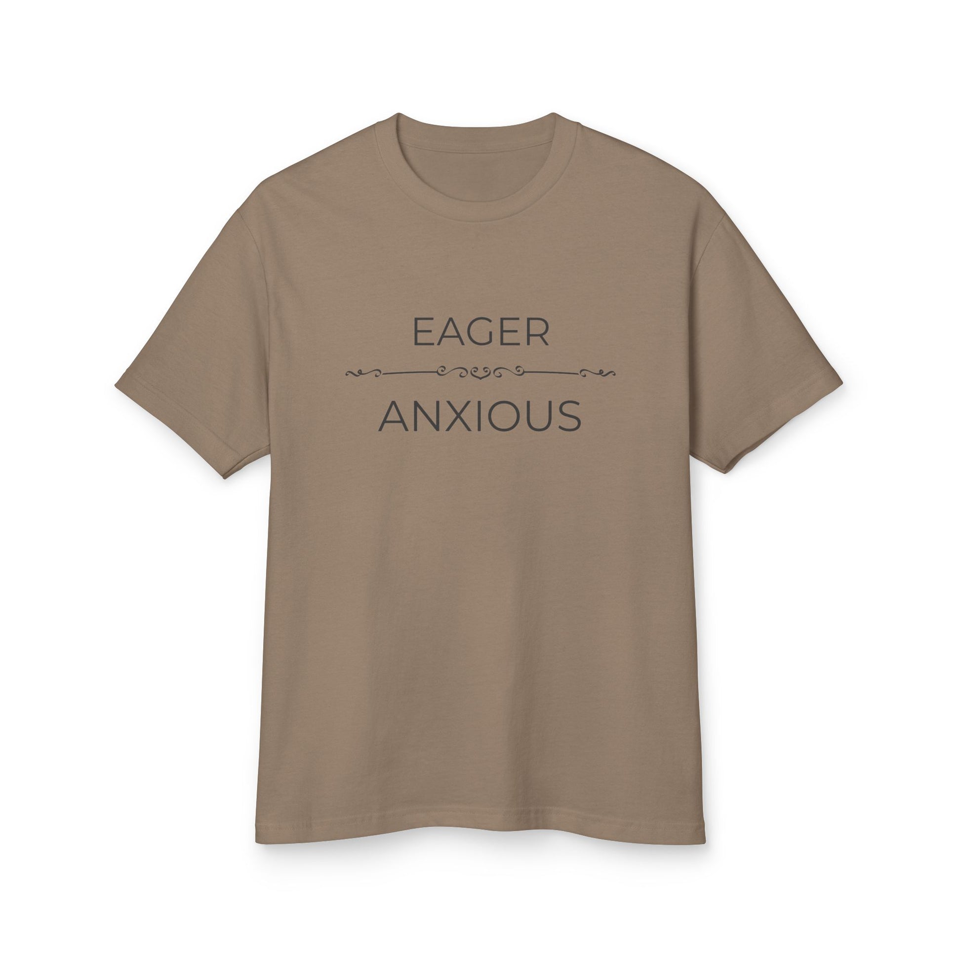 Eager Over Anxious - Unisex Garment-Dyed Heavyweight Cotton Tee